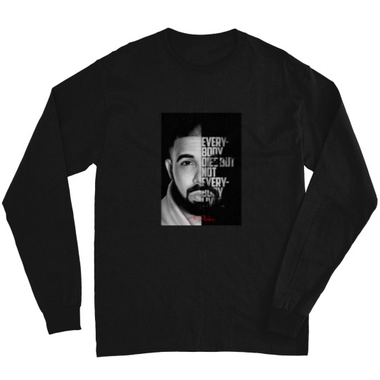 Discover Black-And-White-Drake-Quote-(12) T-Shirt Long Sleeves