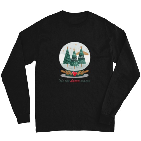 Discover 'Tis-The-Damn-Season-Snow-Globe T-Shirt Long Sleeves