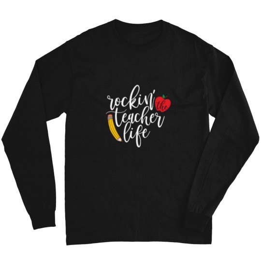 Discover Teachers Rockin' The Teacher Life Long Sleeves