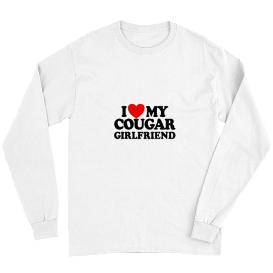 Discover I loves My Cougar Girlfriend Gear Long Sleeves