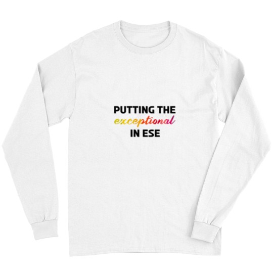 Discover Putting the exceptional in ESE Long Sleeves