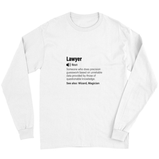 Discover Lawyer funnys definitions -Lawyer funnys saying Long Sleeves