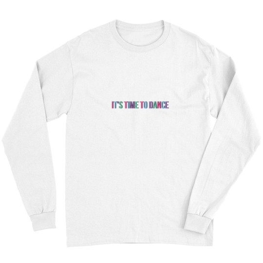 Discover It'ss Time to Dance Long Sleeves