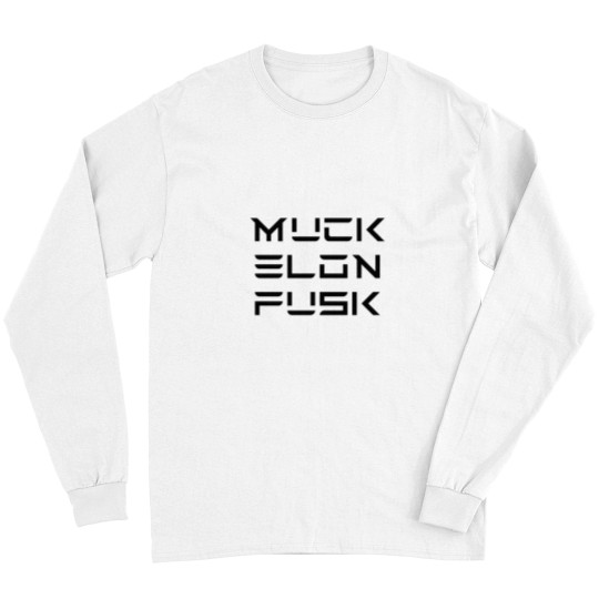 Discover Muck Elon Fusk Long Sleeves