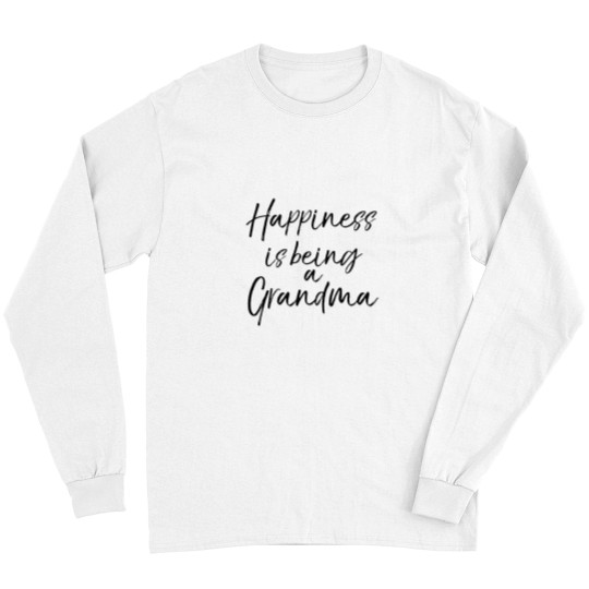 Discover Happiness is being a Grandma Long Sleeves