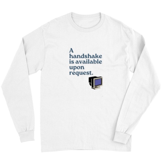 Discover Handshake is Available Upon Request Long Sleeves