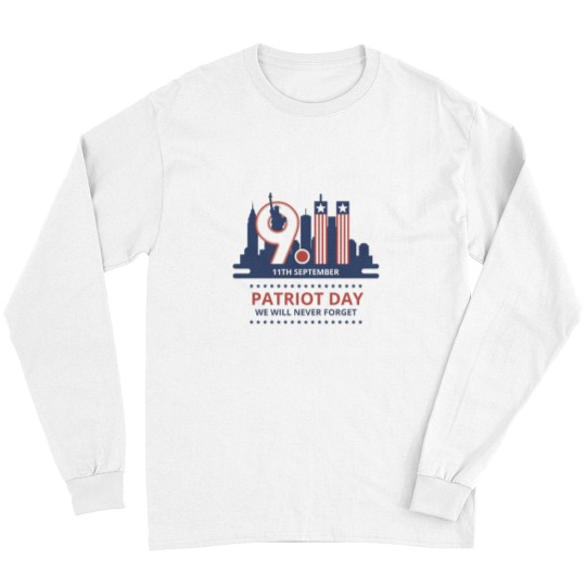 Discover Patriot Day – We Will Never Forget Long Sleeve T-Shirts