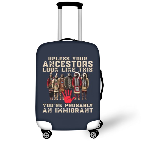Discover Native American Luggage Covers Indigenous Luggage Covers Unless Your Ancestors Luggage Covers Ancestors Luggage Covers Native American Red Luggage Covers