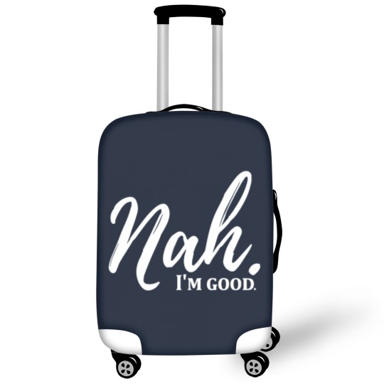 Discover Funny Nah I'm Good Quotes Luggage Covers