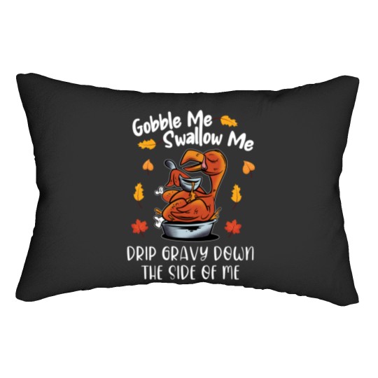 Discover Gobble Me Swallow Me Lumbar Pillows Funny Turkey Thanksgiving 2021 Lumbar Pillows