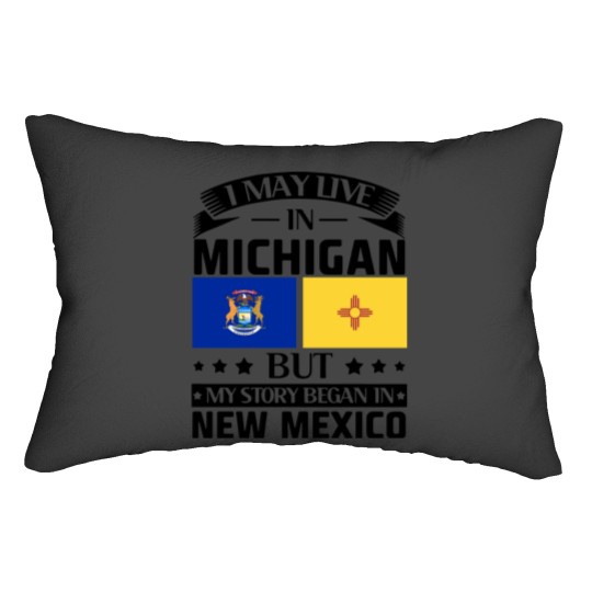 Discover I may live in Michigan but my story began in new mexico america Lumbar Pillows