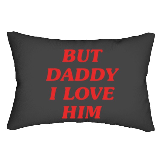 Discover SELLERBut Daddy I Love Him Merchandise Perfect Gift Lumbar Pillows