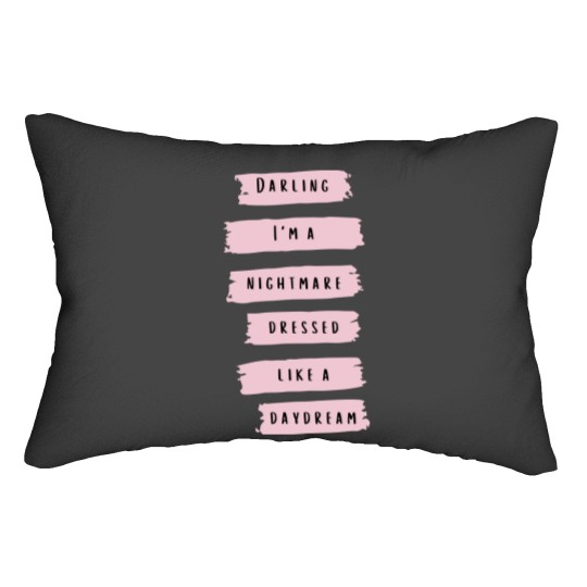 Discover Darling Im a nightmare dressed like a daydream Tay lor Swift 1989 Album Blank Space Lyrics Sti Lumbar Pillows