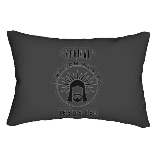 Discover Normal Isn't Coming Back-Jesus-Is-Revelation 14 Lumbar Pillows