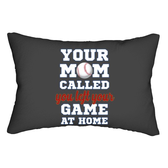 Discover Your mom called you left your game at home Lumbar Pillows