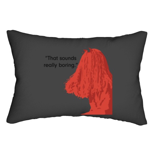 Discover That sound really boring._quot_ Lumbar Pillows