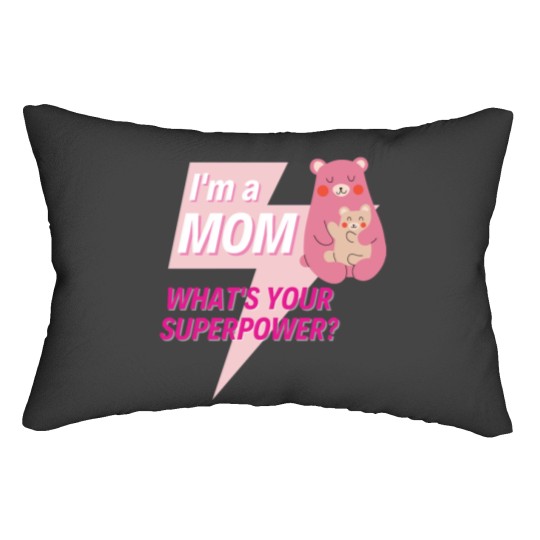 Discover Im a Mom whats your superpower Lumbar Pillows