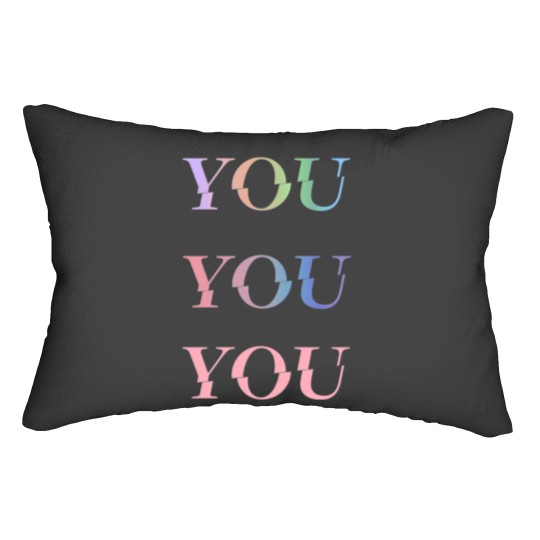 Discover You, yOU, YoU Lumbar Pillows