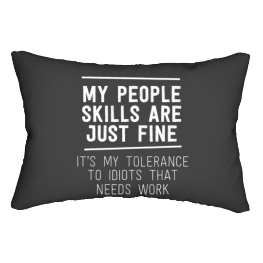 Discover My People Skills Are Just Fine Sarcastic Work Funny Humor Lumbar Pillows