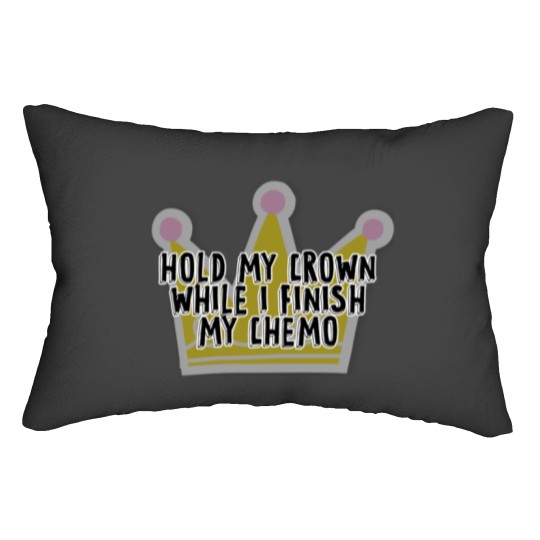 Discover Vintage Hold My Crown While I Finish My Chemo Lumbar Pillows