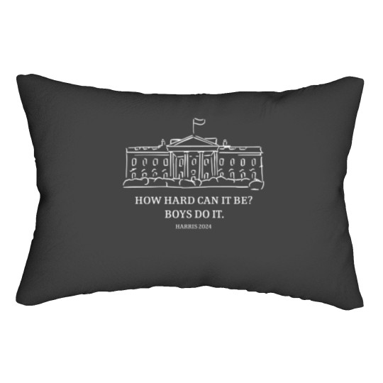 Discover How Hard Can It Be Boys Do It Kamala Harris Lumbar Pillows, Harris 47 Women's