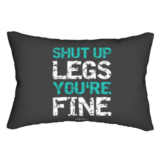 Discover Shut Up Legs Youre Fine Funny Workout TankTops Lumbar Pillows