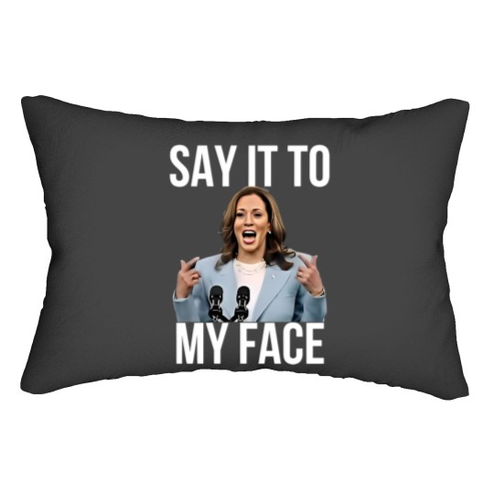 Discover Kamala Harris Lumbar Pillows, Say It To My Face, For the People Lumbar Pillows TG0Z46