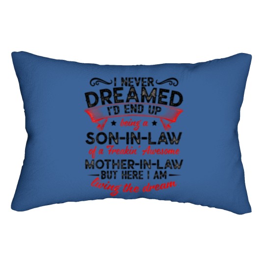Discover I Never Dreamed - Son In Law Lumbar Pillows