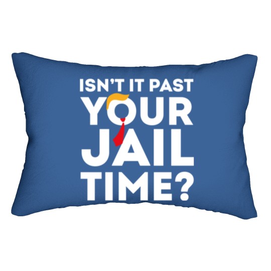 Discover Funny 2024 Election, Isn't It Past Your Jail Time Lumbar Pillows