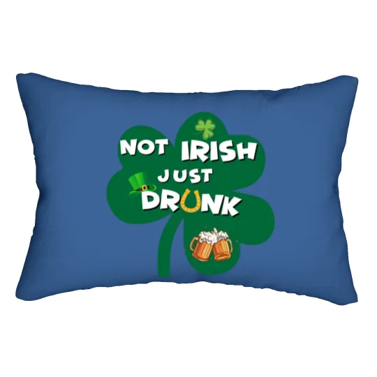 Discover not irish just drunk st patrick's day t-shirt Lumbar Pillows