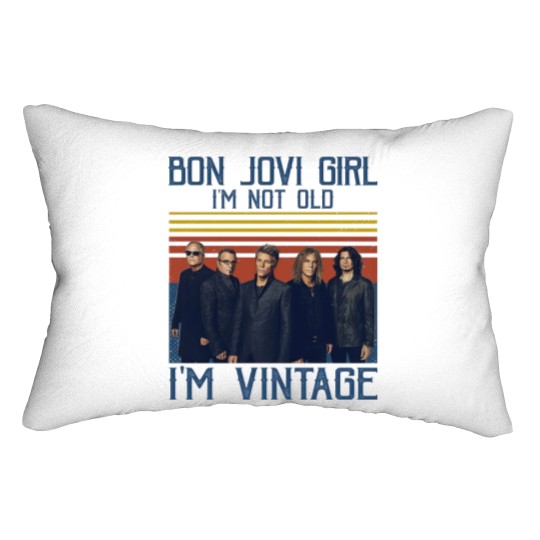 Discover Bon Jovi Girl I'm Not Old I'm Vintage Lumbar Pillows, Bon Jovi