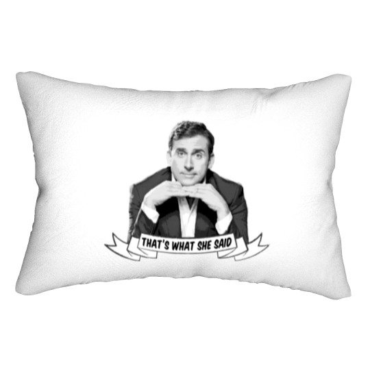 Discover That's what she said Lumbar Pillows | Michael Scott Lumbar Pillows | The Office