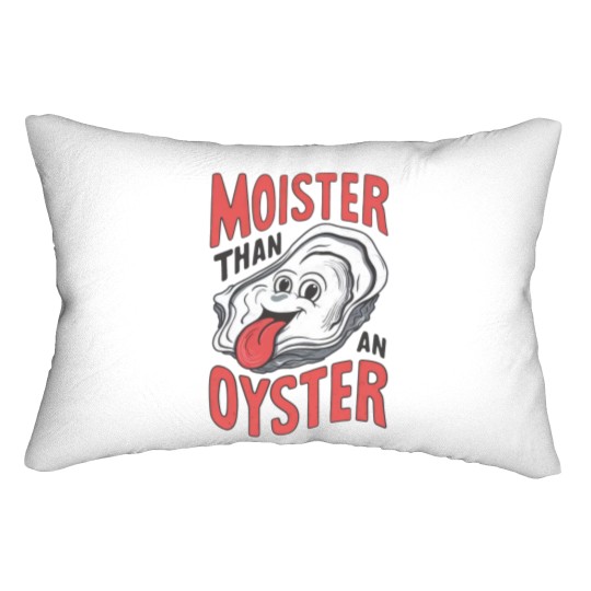 Discover Moister Than An Oyster Lumbar Pillows, Funny Graphic Lumbar Pillows,Unique Humor Lumbar Pillows, Cool Gift Idea, Quirky Design