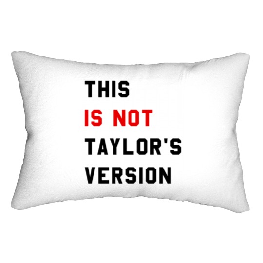 Discover This Is Not Taylor's Version Lumbar Pillows