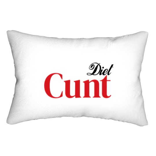 Discover Diet C*nt Lumbar Pillows, Cunt Lumbar Pillows, Adult Humour Tees, Funny Saying Lumbar Pillows