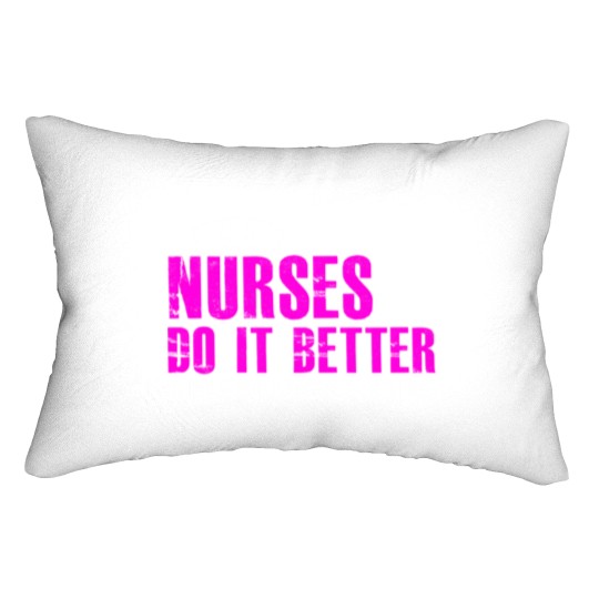 Discover NURSES DO IT BETTER THAN DOCTORS Lumbar Pillows