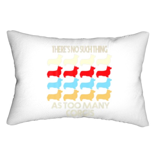 Discover There's No Such Thing As Too Many Corgi Dog Lovers Lumbar Pillows
