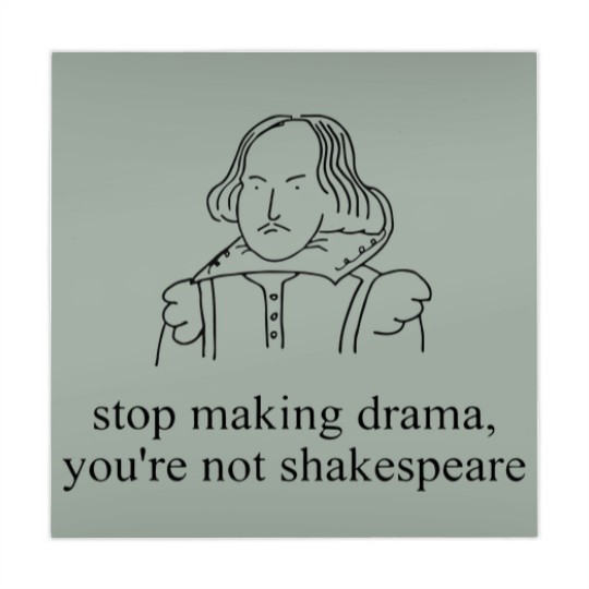 Discover Stop Making Drama You're Not Shakespear Mahjong Mats
