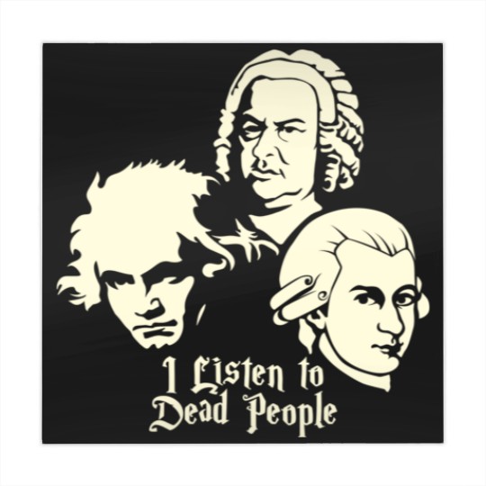 Discover I Listen To Dead People Beethoven Bach Mozart Mahjong Mats