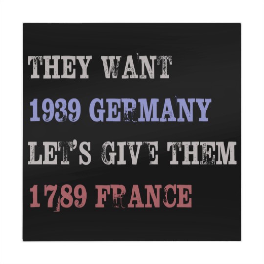 Discover They Want 1939 Germany, Let's Give Them 1789 France Mahjong Mats, political Mahjong Mats, Resist Mahjong Mats, anti trump Mahjong Mats