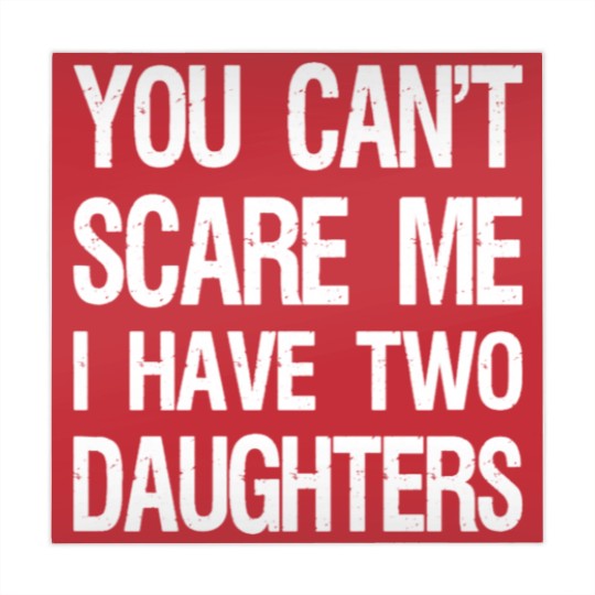 Discover You Can't Scare Me I Have Two Daughters II Mahjong Mats