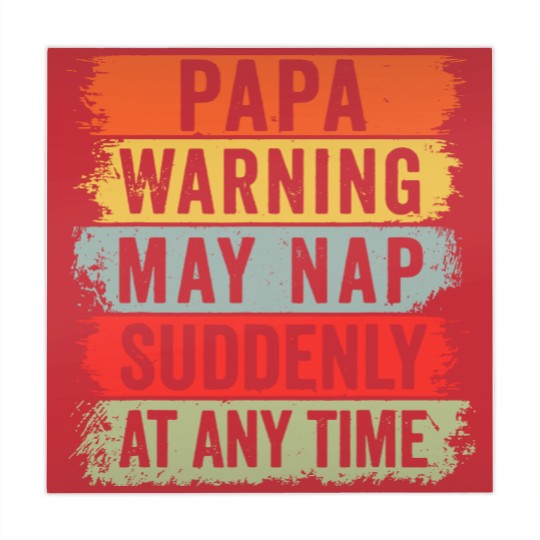 Discover Papa Warning May Nap Suddenly At Any Time Mahjong Mats