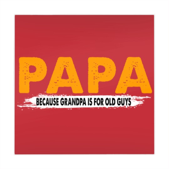 Discover Papa Because Grandpa Is For Old Guys - Papa Because Grandpa Is For Old Guys - Mahjong Mats