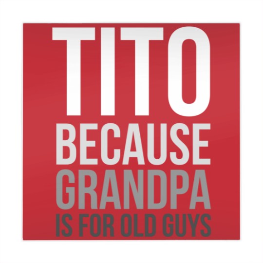 Discover Titos Mahjong Mats Tito: Because Grandpa Is For Old Guys