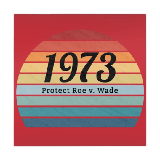 Discover 1973, Protect Roe v. Wade, Pro Choice , My Body, My Choice, My Rights - Protect Roe V Wade - Mahjong Mats