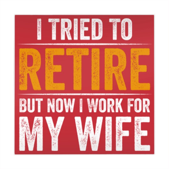 Discover I Tried To Retire But Now I Work For My Wife - I Tried To Retire But Now I Work For My - Mahjong Mats