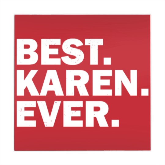 Discover Best Karen Ever - Best Karen Ever - Mahjong Mats