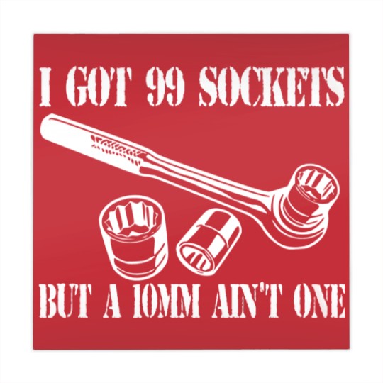 Discover I Got 99 Sockets But A 10mm Ain't One - Mechanic - Mahjong Mats