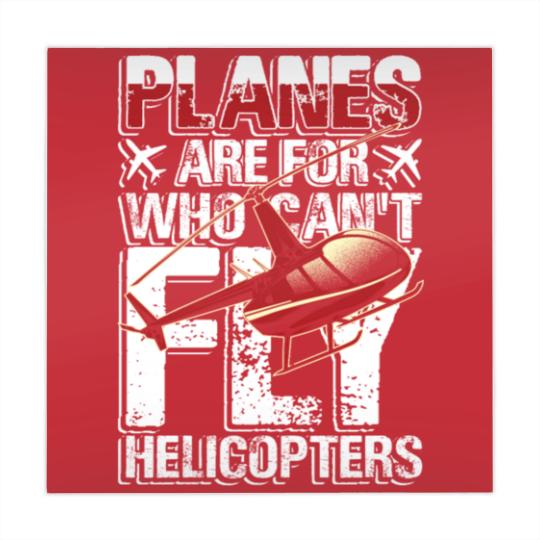 Discover Planes are for who can't fly helicopters Mahjong Mats