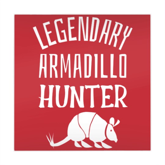 Discover LEGENDARY ARMADILLO HUNTER Funny Hunting Sarcastic Joke - Sarcastic Joke - Mahjong Mats